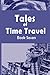 Tales of Time Travel - Book Seven: Four Short Science Fiction Stories