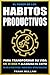 El Poder de Los Habitos Pro...