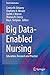Big Data-Enabled Nursing: Education, Research and Practice (Health Informatics)