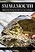 Smallmouth: Modern Fly-Fishing Methods, Tactics, and Techniques