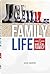 Family Life: A Simple Guide to the Biblical Family
