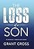The Loss of a Son: A Journe...