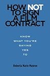 How Not to Sign a Film Contract: Know What You're Saying Yes To