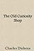 The Old Curiosity Shop
