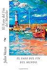 El Faro del Fin del Mundo by Jules Verne