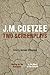 J.M. Coetzee: two screenplays: Waiting for the barbarians and in the heart of the country