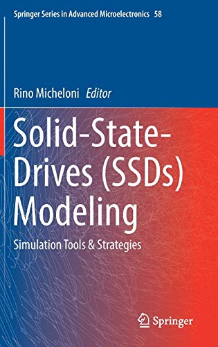Solid-State-Drives (SSDs) Modeling: Simulation Tools & Strategies (Springer Series in Advanced Microelectronics, 58)