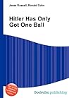 Hitler Has Only G...