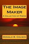 The Image Maker: A Collection of Poems