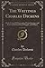 The Writings Charles Dickens, Vol. 25 of 32: With Critical Bibliographical Introductions and Notes by Edwin Percy Whipple, and Others