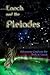 Enoch and the Pleiades: Astronomy Confirms the Book of Enoch