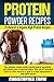 Protein Powder Recipes: 25 ...