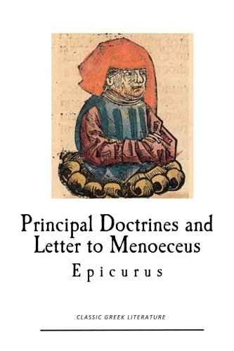 Epicurus: Principal Doctrines and Letter to Menoeceus (Paperback)