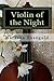 Violin of the Night by Natasha Rosegold