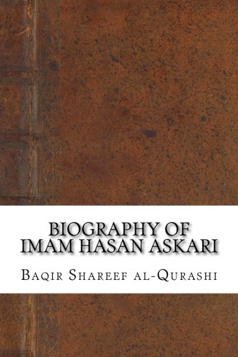 Biography of Imam Hasan Askari (Paperback)