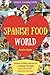Spanish Food World: Unlock ...