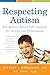 Respecting Autism: The Rebecca School Dir Casebook for Parents and Professionals