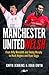 The Manchester United Welsh: From Billy Meredith and Jimmy Murphy to Mark Hughes and Ryan Giggs