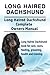 Long Haired Dachshund. Long Haired Dachshund Complete Owners Manual. Long Haired Dachshund book for care, costs, feeding, grooming, health and training.
