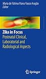 Zika in Focus: Postnatal Clinical, Laboratorial and Radiological Aspects