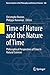 Time of Nature and the Nature of Time: Philosophical Perspectives of Time in Natural Sciences (Boston Studies in the Philosophy and History of Science, 326)