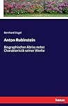 Anton Rubinstein: Biographischer Abriss nebst Charakteristik seiner Werke (German Edition)