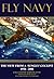Fly Navy - The View From A 'Jungly' Cockpit 1958-2008 by John Beattie