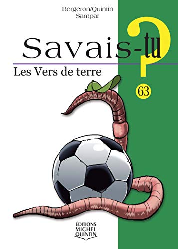 Les vers de terre (Savais-tu? #63)
