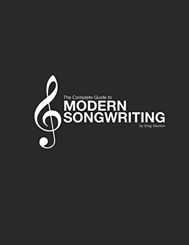 The Complete Guide To Modern Songwriting: Music Theory Through Songwriting (ebook)