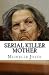 Serial Killer Mother