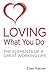 Loving What You Do: The Elements of a Great Working Life