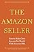 The Amazon Seller: How to M...