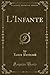 L'Infante (Classic Reprint)