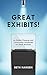 Great Exhibits!: An Exhibit Planning and Construction Handbook for Small Museums