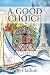 A Good Choice by Ann Hallum