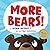 More Bears!