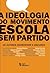 A Ideologia do Movimento Escola Sem Partido