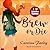 Brew or Die (Java Jive Mystery)