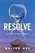 Resolve by Walter Hes