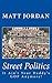 Street Politics: It Ain't Y...