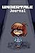 Undertale Journal: Over One Hundred Pages to Jot Down Your Fanfics and Theories!