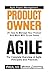 Agile Product Management: Product Owner 27 Tips to manage your product & Agile: The Complete Overview of Agile Principles and Practices