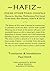 Hafiz - Poems Other Than Ghazals: Masnavis, Qasidas, Mukammas,Tarji-band, Tarikh-band, Bino Rhymes, Ruba?is & Qit?as.