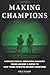 Making Champions: America's...