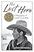 The Last Hero: A Biography of Gary Cooper