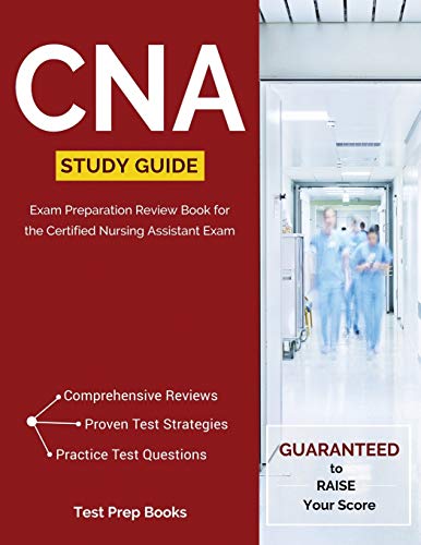 CNA Study Guide: Exam Preparation Review Book for the Certified Nursing Assistant Exam: (Test Prep Books)