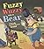 Fuzzy Wuzzy Was a Bear (Classic Nursery Rhymes Retold)