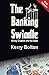 The Banking Swindle: Money Creation and the State
