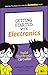 Getting Started with Electronics: Build Electronic Circuits! (Dummies Junior)