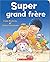 Super Grand Frère (French Edition)